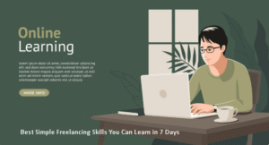 Best Simple Freelancing Skills You Can Learn in 7 Days