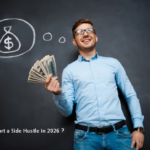 How to Start a Side Hustle in 2026 ?