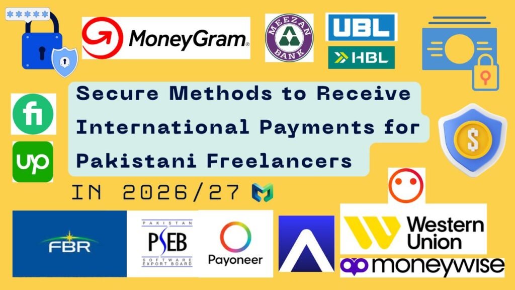 Secure Methods to Receive International Payments for Pakistani Freelancers in 2026 Secure-Methods-to-Receive-International-Payments-for-Pakistani-Freelancers-by-Mustajabhub.