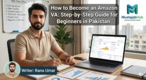 how to become an amazon, how to become an amazon virtual assistant in pakistan, amazon va salary in pakistan, amazon virtual assistant jobs work from home, amazon virtual assistant course free, amazon va training no experience, amazon va hiring no experience, become amazon virtual assistant step by step, what does an amazon virtual assistant do, amazon va tools for beginners, amazon seller virtual assistant tasks, amazon fba virtual assistant jobs, how to find amazon virtual assistant clients, amazon ppc virtual assistant skills, amazon product hunting virtual assistant, amazon listing ,optimization virtual assistant, virtual assistant for amazon sellers, amazon va upwork profile tips, freelance amazon va income pakistan, How to Become an Amazon VA: Step-by-Step Guide for Beginners in Pakistan, https://mustajabhub.com/how-to-become-an-amazon-va/