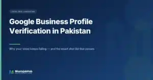Title graphic reading Google Business Profile verification in Pakistan on a dark blue background by mustajabhub.com